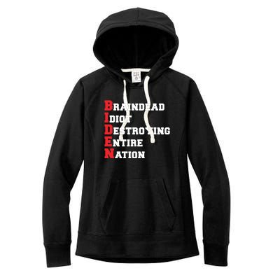 Anti Biden Braindead Idiot Destroying Entire Nation Women's Fleece Hoodie