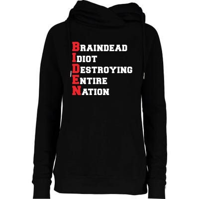 Anti Biden Braindead Idiot Destroying Entire Nation Womens Funnel Neck Pullover Hood