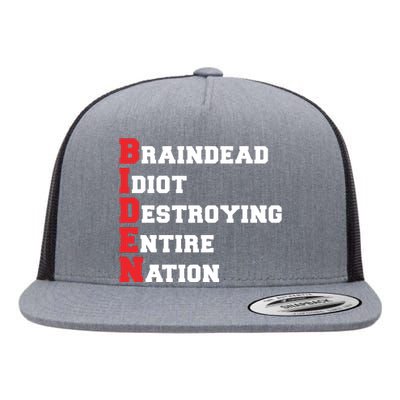 Anti Biden Braindead Idiot Destroying Entire Nation Flat Bill Trucker Hat