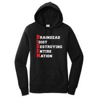 Anti Biden Braindead Idiot Destroying Entire Nation Women's Pullover Hoodie