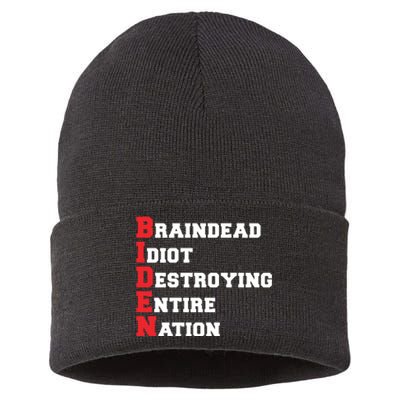 Anti Biden Braindead Idiot Destroying Entire Nation Sustainable Knit Beanie