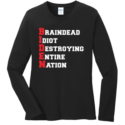 Anti Biden Braindead Idiot Destroying Entire Nation Ladies Long Sleeve Shirt