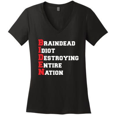 Anti Biden Braindead Idiot Destroying Entire Nation Women's V-Neck T-Shirt