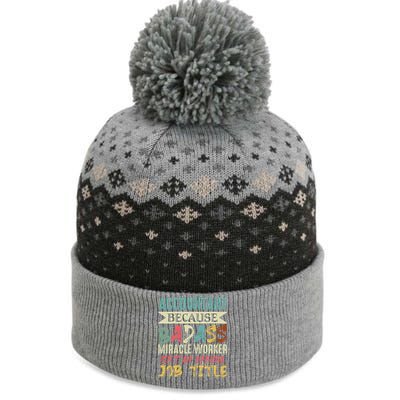 Accountant Because Badass Miracle Worker Isn't A Job Title Gift The Baniff Cuffed Pom Beanie