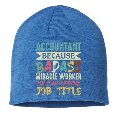 Accountant Because Badass Miracle Worker Isn't A Job Title Gift Sustainable Beanie