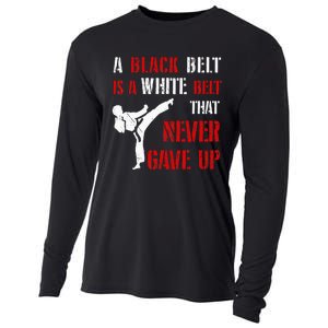 A Black Belt Is A White Belt That Never Gave Up Karate MMA Cooling Performance Long Sleeve Crew