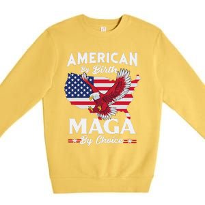 American By Birth MAGA By Choice Pro Trump 2024 Republican Premium Crewneck Sweatshirt