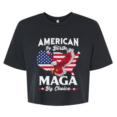 American By Birth MAGA By Choice Pro Trump 2024 Republican Bella+Canvas Jersey Crop Tee