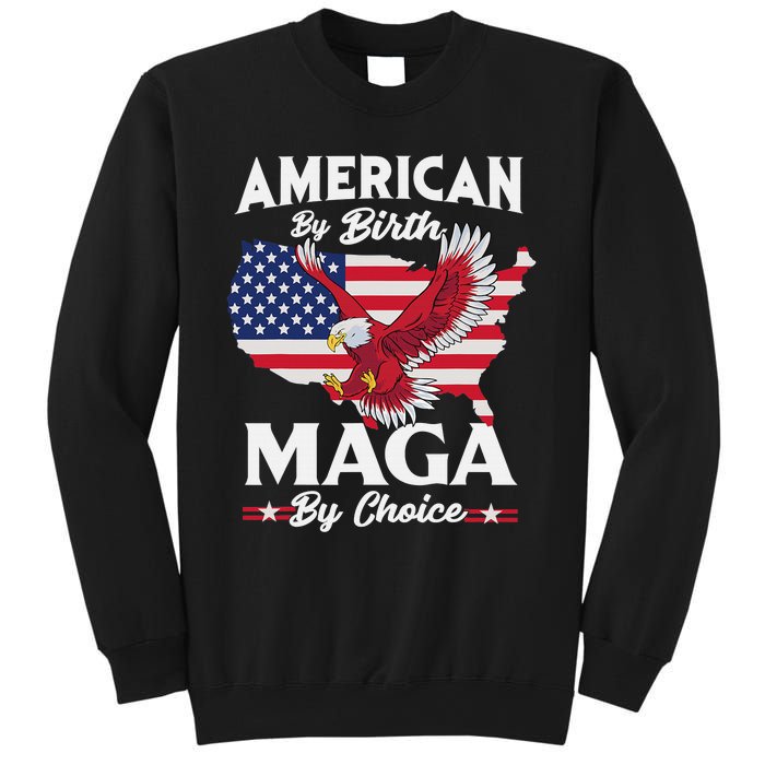 American By Birth MAGA By Choice Pro Trump 2024 Republican Sweatshirt