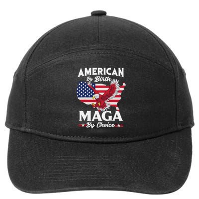 American By Birth MAGA By Choice Pro Trump 2024 Republican 7-Panel Snapback Hat