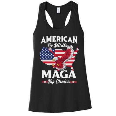 American By Birth MAGA By Choice Pro Trump 2024 Republican Women's Racerback Tank