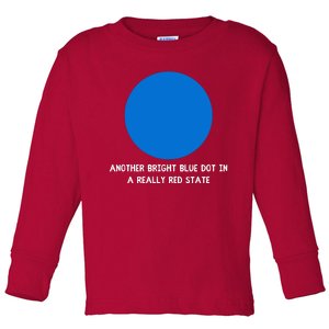 Another Bright Blue Dot In A Really Red State Toddler Long Sleeve Shirt