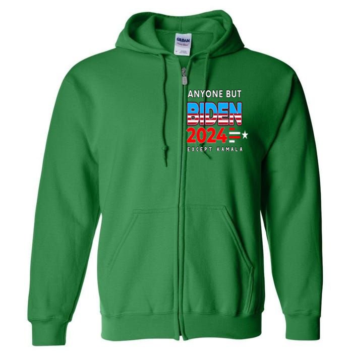 Anyone But Biden Except Kamala President Trump 2024 Full Zip Hoodie