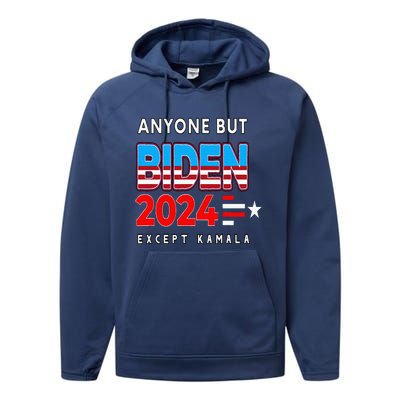 Anyone But Biden Except Kamala President Trump 2024 Performance Fleece Hoodie