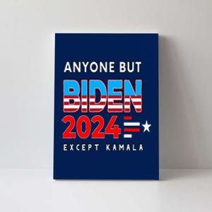 Anyone But Biden Except Kamala President Trump 2024 Canvas