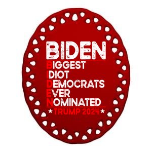 Anti Biden Biggest Idiot Democrats Ever Nominated Trump 2024 Gift Ceramic Oval Ornament