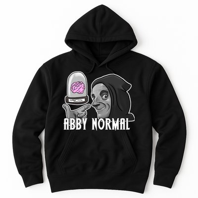 Abby Normal Abnormal Brain  Hoodie