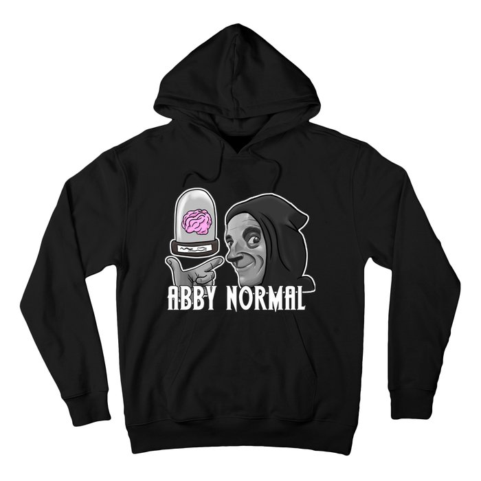 Abby Normal Abnormal Brain  Hoodie