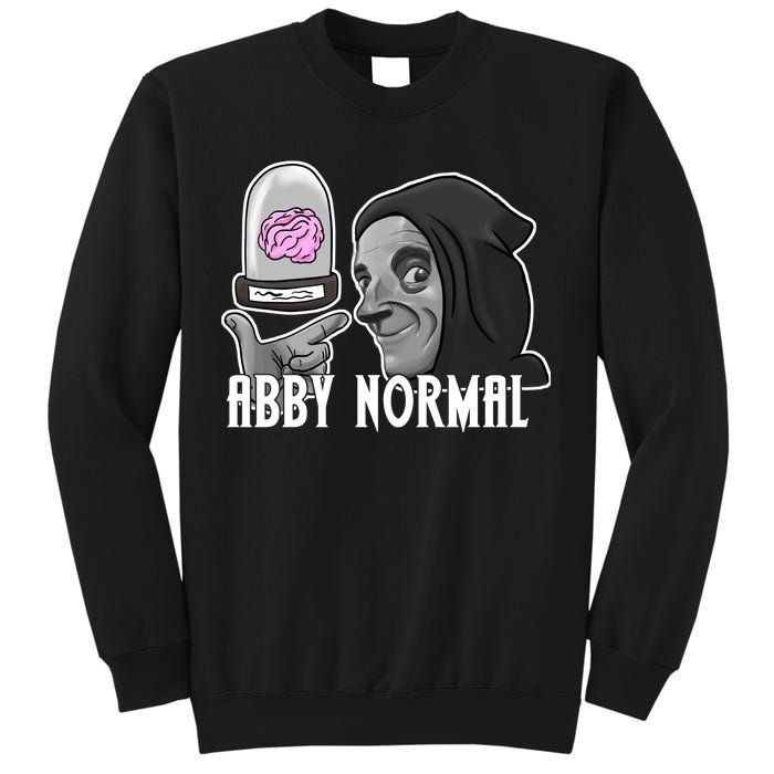 Abby Normal Abnormal Brain  Sweatshirt