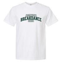 Australian Breakdance Coach Breakdancing Matching Costume Garment-Dyed Heavyweight T-Shirt