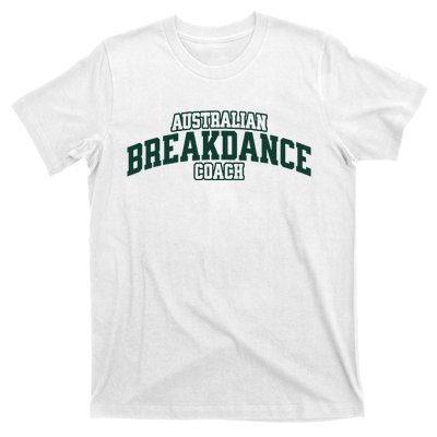 Australian Breakdance Coach Breakdancing Matching Costume T-Shirt