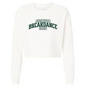 Australian Breakdance Coach Breakdancing Matching Costume Cropped Pullover Crew