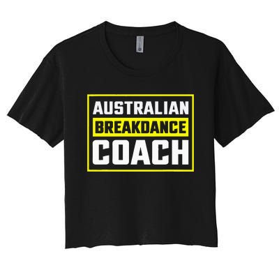 Australian Breakdancing Costume Coach Matching Women's Crop Top Tee