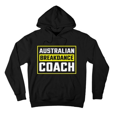 Australian Breakdancing Costume Coach Matching Gift Hoodie