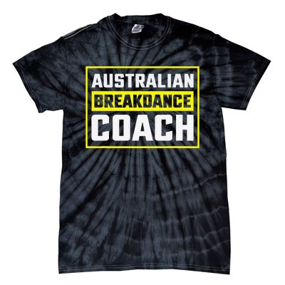 Australian Breakdancing Costume Coach Matching Gift Tie-Dye T-Shirt