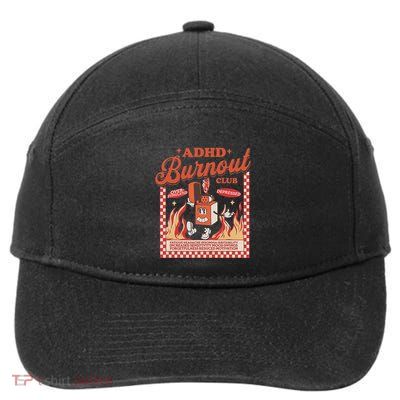Adhd Burnout Club Adhd Awareness 7-Panel Snapback Hat