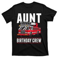 Aunt Birthday Crew Fire Truck Firefighter Party T-Shirt