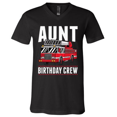 Aunt Birthday Crew Fire Truck Firefighter Party V-Neck T-Shirt