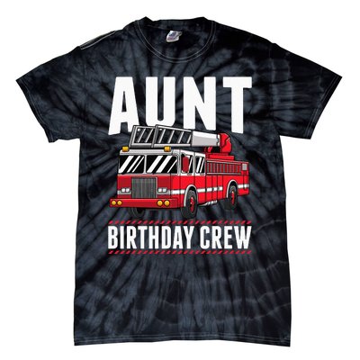 Aunt Birthday Crew Fire Truck Firefighter Party Tie-Dye T-Shirt