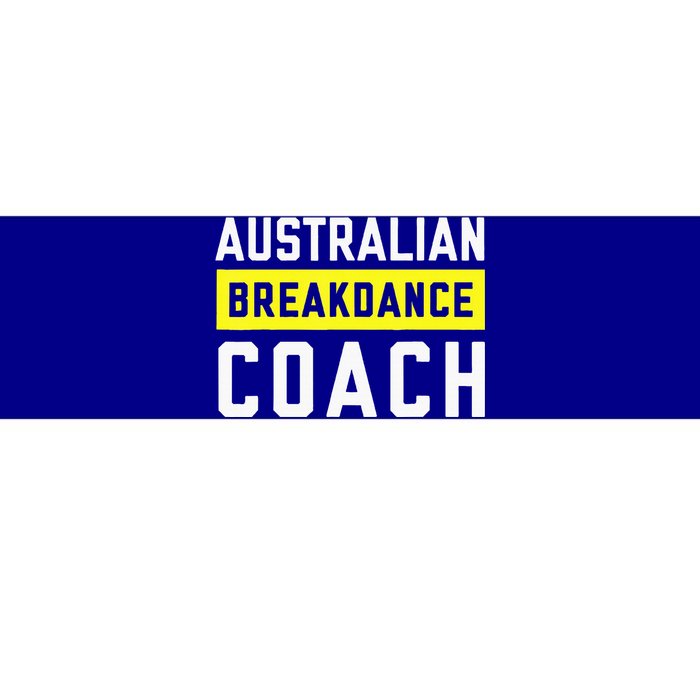 Australian Breakdancing Costume Coach Break Dancer Matching Bumper Sticker