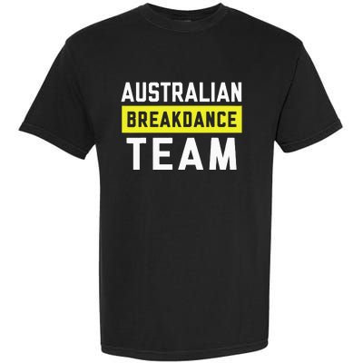 Australian Breakdancing Costume Team Break Dancer Matching Garment-Dyed Heavyweight T-Shirt