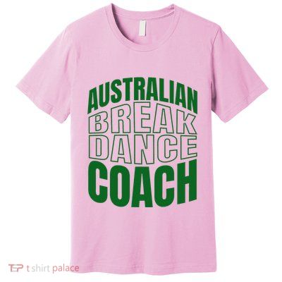 Australian Breakdance Coach Costume Premium T-Shirt