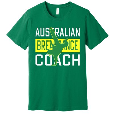 Australian Breakdancing Costume Coach Break Dancer Matching Premium T-Shirt