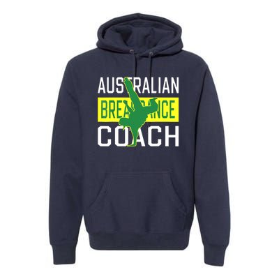 Australian Breakdancing Costume Coach Break Dancer Matching Premium Hoodie