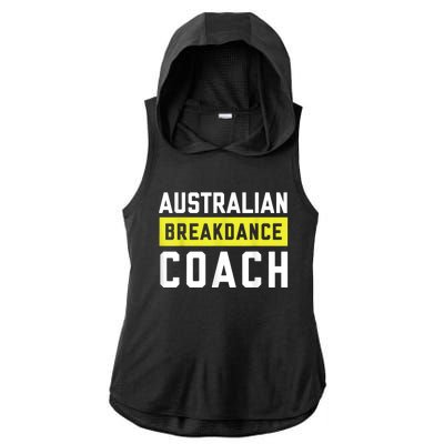 Australian Breakdancing Costume Coach Break Dancer Matching Ladies PosiCharge Tri-Blend Wicking Draft Hoodie Tank