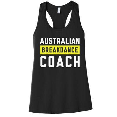 Australian Breakdancing Costume Coach Break Dancer Matching Women's Racerback Tank