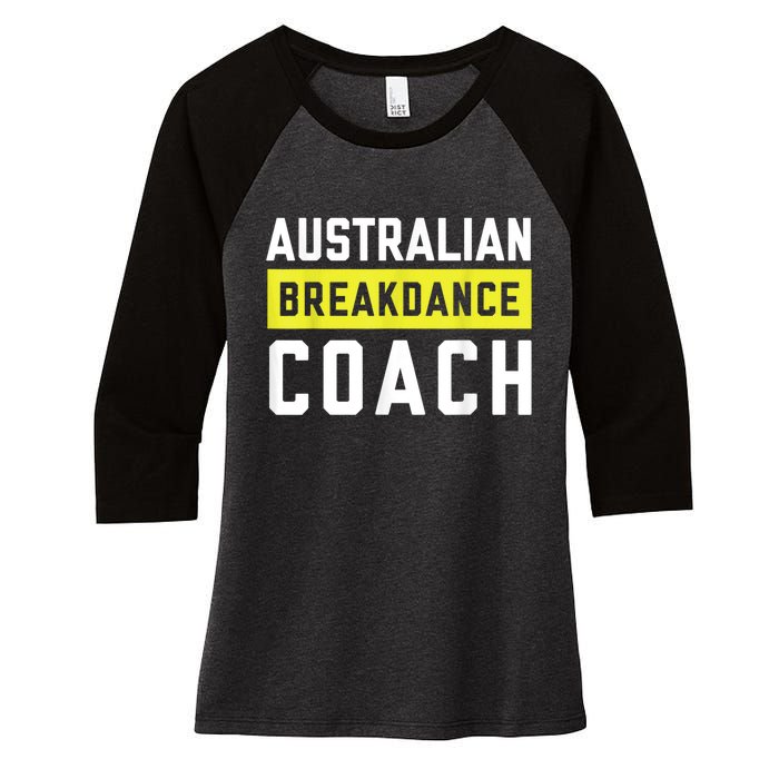 Australian Breakdancing Costume Coach Break Dancer Matching Women's Tri-Blend 3/4-Sleeve Raglan Shirt