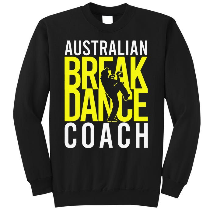 Australian Breakdance Coach Costume Break Dancer Matching Gift Sweatshirt