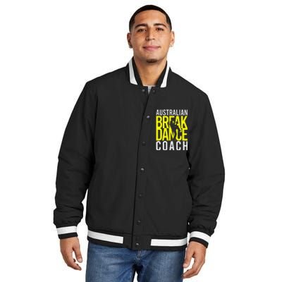 Australian Breakdance Coach Costume Break Dancer Matching Gift Insulated Varsity Jacket