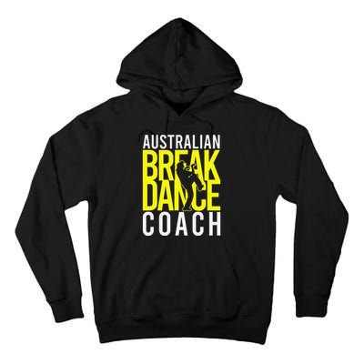 Australian Breakdance Coach Costume Break Dancer Matching Gift Tall Hoodie