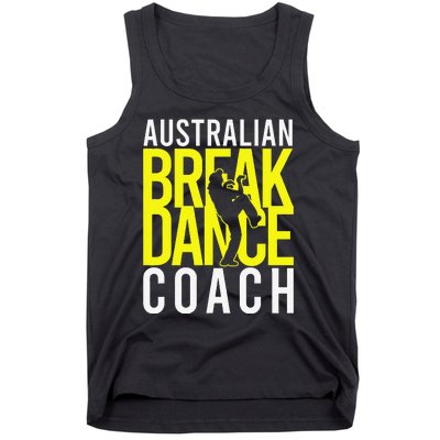 Australian Breakdance Coach Costume Break Dancer Matching Gift Tank Top