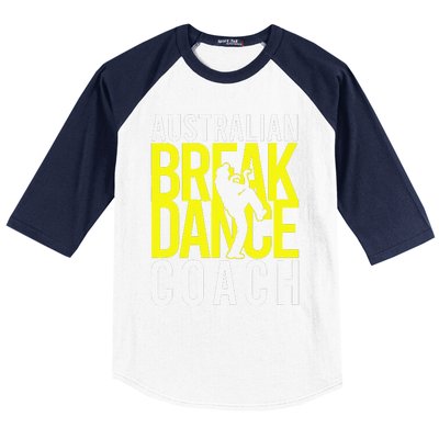 Australian Breakdance Coach Costume Break Dancer Matching Gift Baseball Sleeve Shirt