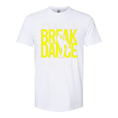 Australian Breakdance Coach Costume Break Dancer Matching Gift Softstyle CVC T-Shirt