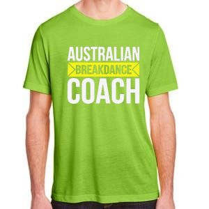 Australian Breakdancing Costume Coach Break Dancer Matching Gift Adult ChromaSoft Performance T-Shirt