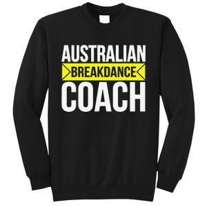 Australian Breakdancing Costume Coach Break Dancer Matching Gift Sweatshirt