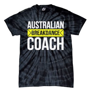 Australian Breakdancing Costume Coach Break Dancer Matching Gift Tie-Dye T-Shirt